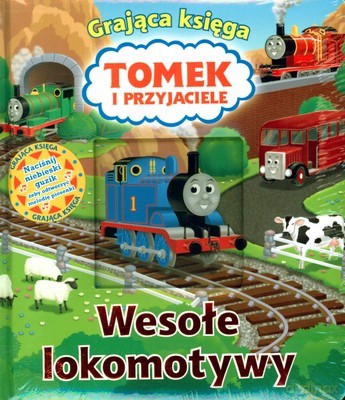 Tomek i Przyjaciele Wesołe Lokomotywy Grająca Księga (twarda) [KSIĄŻKA]