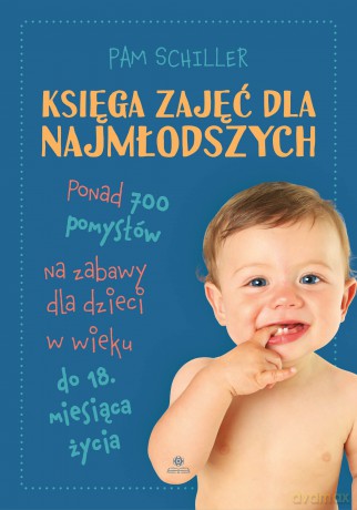 Księga zajęć dla najmłodszych - Pam Schiller [KSIĄŻKA]
