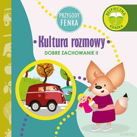 Kultura rozmowy. Dobre zachowanie. Przygody Fenka - Dominika Gałka [KSIĄŻKA]