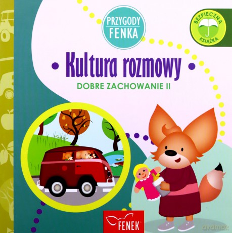 Kultura rozmowy. Dobre zachowanie. Przygody Fenka - Dominika Gałka [KSIĄŻKA]