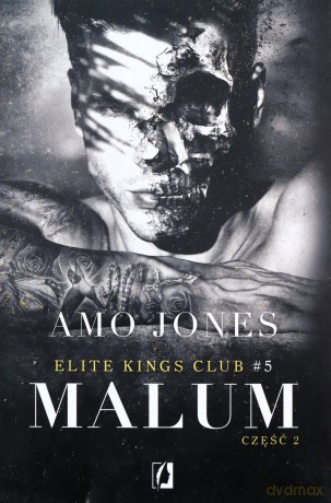 Malum część 2. Elite Kings Club (Tom 5) - Amo Jones [KSIĄŻKA]