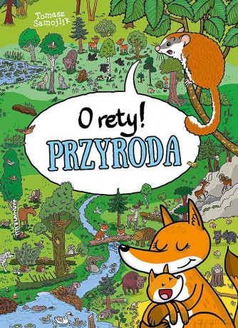 O rety przyroda - Tomasz Samojlik [KSIĄŻKA]