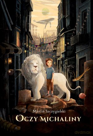 Oczy Michaliny - Marcin Szczygielski [KSIĄŻKA]