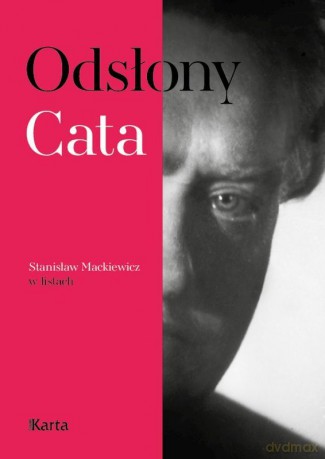 Odsłony Cata. Stanisław Mackiewicz w listach - Stanisław Cat-Mackiewicz [KSIĄŻKA]