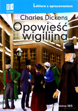 Opowieść wigilijna. Lektura z opracowaniem - Charles Dickens [KSIĄŻKA]