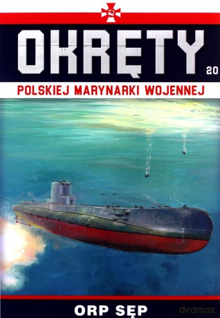 ORP SĘP Okręty Polskiej Marynarki Wojennej (Tom 20) [KSIĄŻKA]