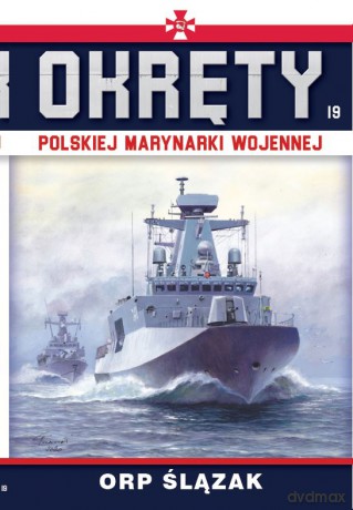 ORP Ślązak. Okręty polskiej marynarki wojennej (Tom 19) [KSIĄŻKA]