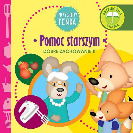 Pomoc starszym. Dobre zachowanie. Przygody Fenka - Dominika Gałka [KSIĄŻKA]