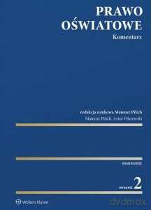 Prawo oświatowe. Komentarz - Artur Olszewski, Mateusz Pilich [KSIĄŻKA]