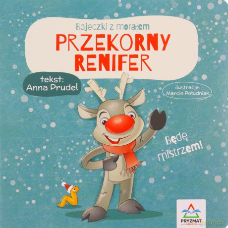 Przekorny renifer. Bajeczki z morałem - Anna Prudel [KSIĄŻKA]