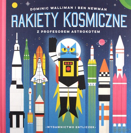 Rakiety kosmiczne z profesorem Astrokotem - Dominic Walliman, Ben Newman [KSIĄŻKA]