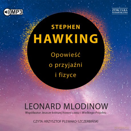Stephen Hawking. Opowieść o przyjaźni i fizyce - Leonard Mlodinow [AUDIOBOOK]