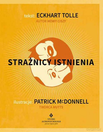 Strażnicy istnienia - Eckhart Tolle, Patrick McDonnell [KSIĄŻKA]