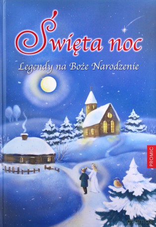 Święta noc. Legendy na Boże Narodzenie - Krzysztof Kurek [KSIĄŻKA]