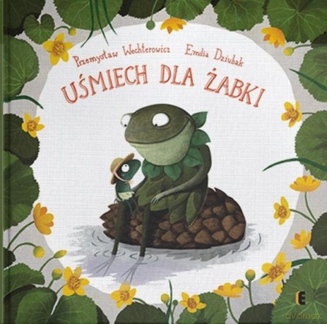Uśmiech dla Żabki - Przemysław Wechterowicz, Emilia Dziubak [KSIĄŻKA]