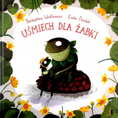 Uśmiech dla Żabki - Przemysław Wechterowicz, Emilia Dziubak [KSIĄŻKA]