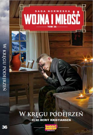 W kręgu podejrzeń. Wojna i miłość (Tom 36) - Else Berit Kristiansen [KSIĄŻKA]