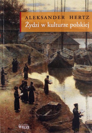 Żydzi w kulturze polskiej - Aleksander Hertz [KSIĄŻKA]