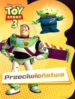 Toy Story 3 Przeciwieństwa (twarda) [KSIĄŻKA]