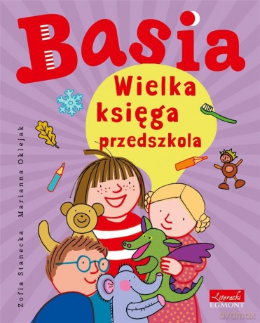 Basia. Wielka księga przedszkola - Zofia Stanecka, Marianna Oklejak [KSIĄŻKA]