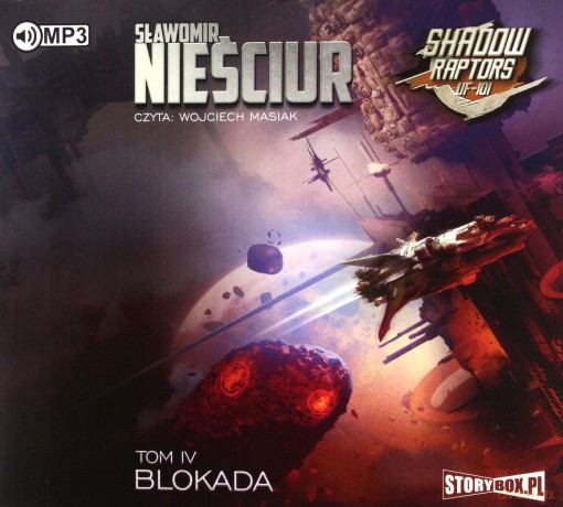 Blokada. Shadow Raptors (Tom 4) - Sławomir Nieściur [AUDIOBOOK]