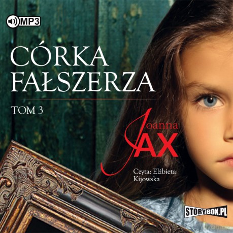 Córka fałszerza (Tom 3) - Joanna Jax [AUDIOBOOK]