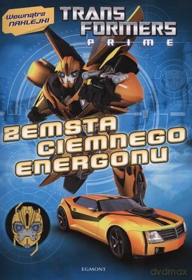 Transformers Prime Zemsta Ciemnego Energonu [KSIĄŻKA]