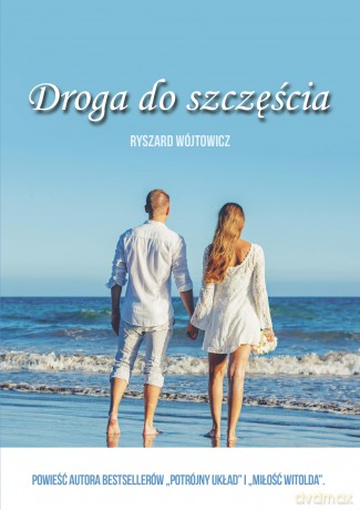 Droga do szczęścia - Ryszard Wójtowicz [KSIĄŻKA]