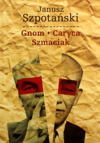Gnom. Caryca. Szmaciak - Janusz Szpotański [KSIĄŻKA]