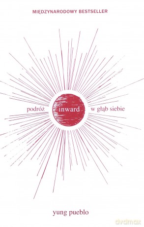 Inward. Podróż w głąb siebie - Yung Pueblo [KSIĄŻKA]