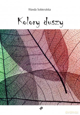 Kolory duszy - Wanda Sobieralska [KSIĄŻKA]