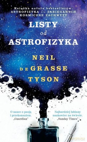 Listy od astrofizyka - Neil deGrasse Tyson [KSIĄŻKA]