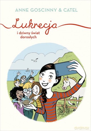 Lukrecja i dziwny świat dorosłych - Anne Goscinny [KSIĄŻKA]