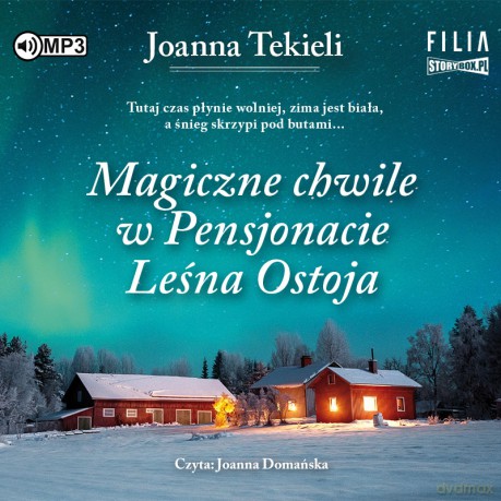 Magiczne chwile w Pensjonacie Leśna Ostoja - Joanna Tekieli [AUDIOBOOK]