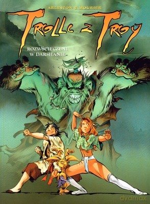 Trolle z Troy Rozwścieczeni w Darshanie - Arleston&Maurier [KSIĄŻKA]