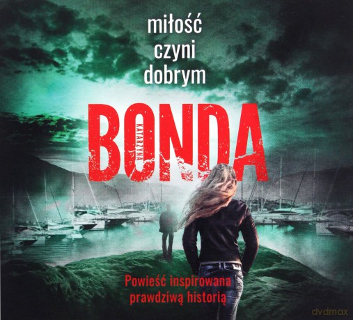 Miłość czyni dobrym - Katarzyna Bonda [AUDIOBOOK]