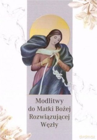 Modlitwy do Matki Bożej Rozwiązującej Węzły - Dolindo Rutolo [KSIĄŻKA]