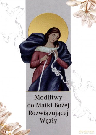 Modlitwy do Matki Bożej Rozwiązującej Węzły - Dolindo Rutolo [KSIĄŻKA]