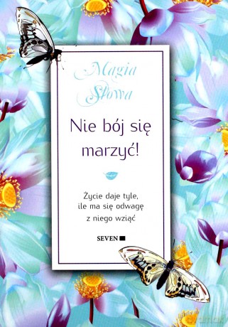 Nie bój się marzyć! [KSIĄŻKA]