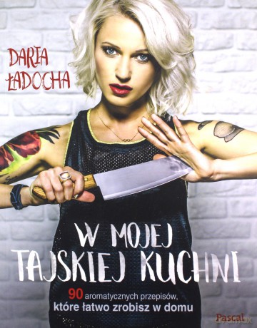 W mojej tajskiej kuchni - Daria Ładocha [KSIĄŻKA]