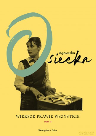 Wiersze prawie wszystkie (Tom 2) - Agnieszka Osiecka [KSIĄŻKA]
