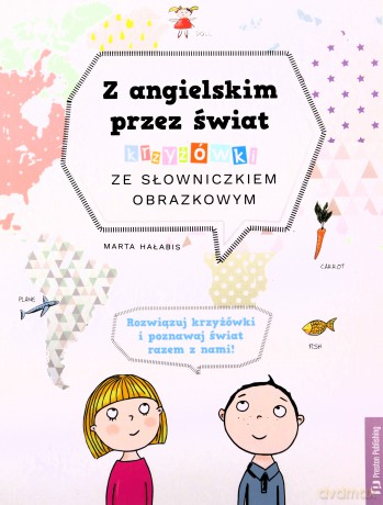 Z angielskim przez świat. Krzyżówki ze słowniczkiem obrazkowym - Marta Hałabis [KSIĄŻKA]