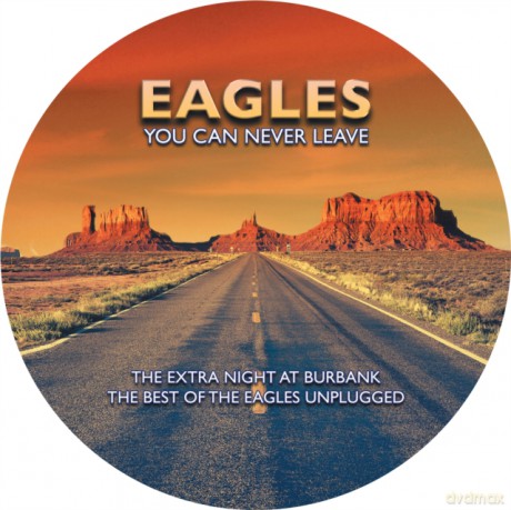 Eagles: You Can Never Leave (Picture Disc) [Winyl]