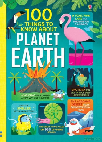 100 Things to Know About Planet Earth [KSIĄŻKA]
