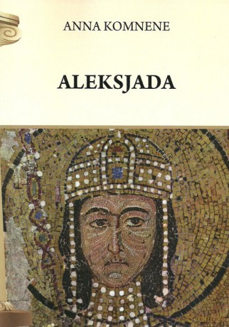 Aleksjada - Anna Komnene [KSIĄŻKA]