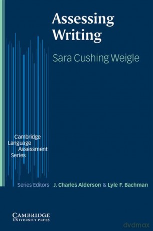 Assessing Writing - Weigle Sara Cushing [KSIĄŻKA]