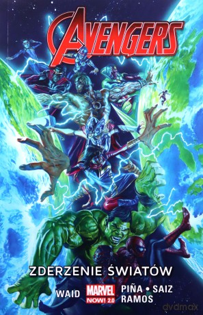 Avengers (Tom 6) Zderzenie światów/Marvel Now 2.0 [KOMIKS]