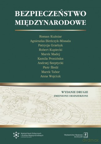 Bezpieczeństwo międzynarodowe - Roman Kuźniar, Agnieszka Bieńczyk-Missala [KSIĄŻKA]