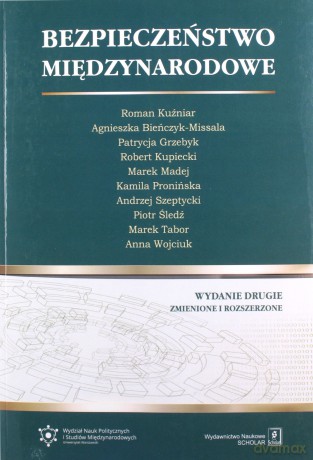 Bezpieczeństwo międzynarodowe - Roman Kuźniar, Agnieszka Bieńczyk-Missala [KSIĄŻKA]