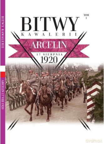 Bitwy Kawalerii nr 1 Arcelin [KSIĄŻKA]